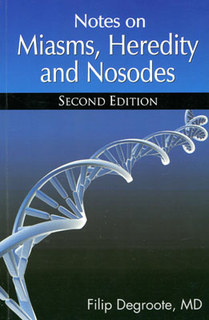 Notes on Miasms, Heredity and Nosodes