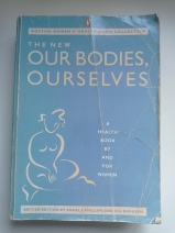 The New Our Bodies, Ourselves by Angela Phillips &amp; Jill Rakusen