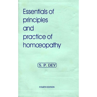 Essentials of Principles and Practice of Homoeopathy
