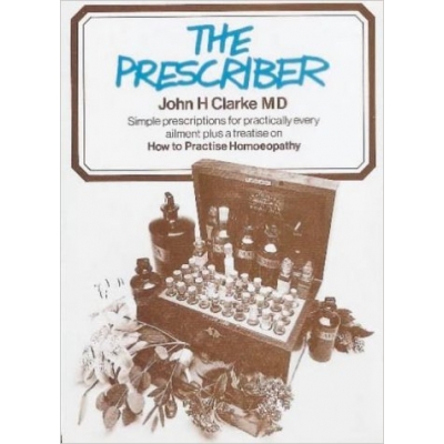 The Prescriber - How to Practice Homeopathy