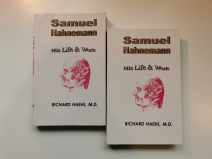 Samuel Hahnemann - His Life and Work Volume 1 &amp; 2 (Softcovers)