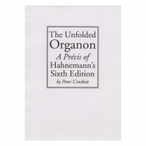 The Unfolded Organon (Softcover) - A Precis of Hahnemann's 6th Edition