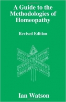 A Guide to the Methodologies of Homeopathy (Softcover)