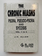 The Chronic Miasms (Psora, Pseudo-Psora &amp; Sycosis) Vol 1 &amp; 2
