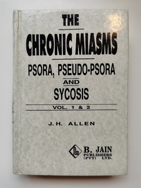 The Chronic Miasms (Psora, Pseudo-Psora & Sycosis) Vol 1 & 2