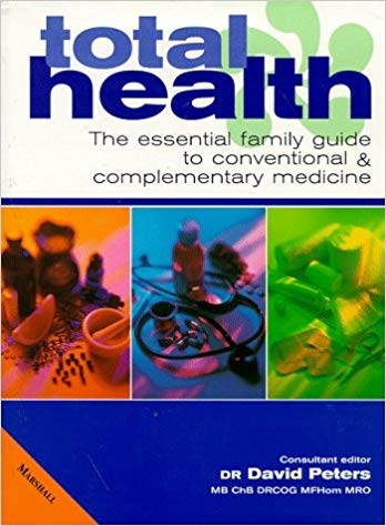 Total Health: The Essential Guide to Conventional and Complementary Medicine