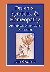 Dreams Symbols & Homeopathy by Jane Cicchetti