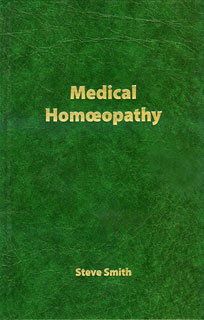Medical Homeopathy by Steve Smith