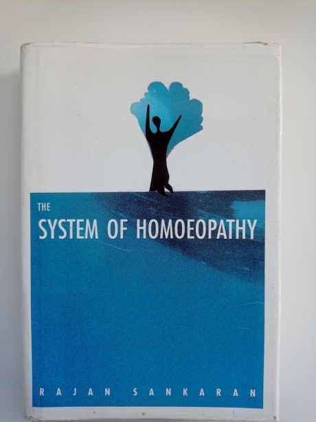 The System of Homeopathy by Rajan Sankaran