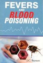 Fevers and Blood Poisoning by James Compton Burnett