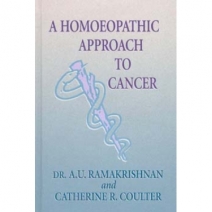 A Homeopathic Approach to Cancer by Dr Ramakrishnan &amp; C Coulter