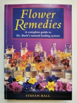 Flower Remedies by Stefan Ball