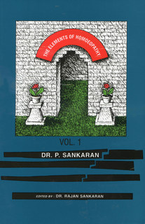The Elements of Homeopathy VOL 1 & 2 by Dr.P Sankaran