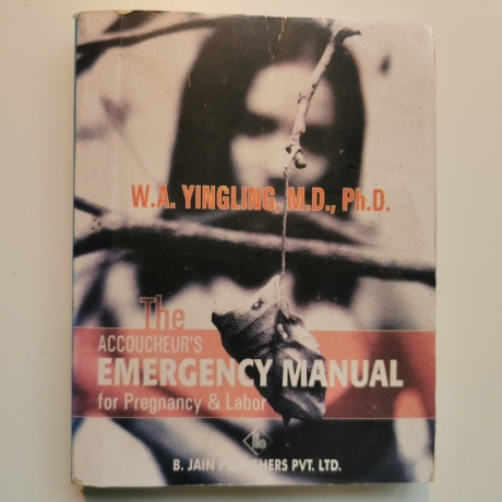 The Accoucheur's Emergency Manual for Pregnancy & Labor