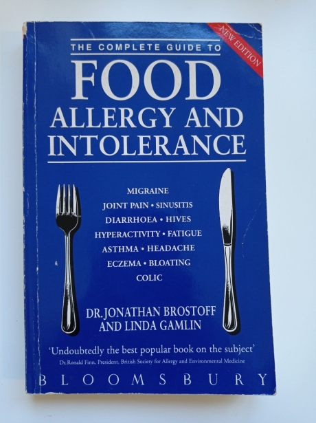 The Complete Guide to Food Allergy and Intolerance by Dr. Jonathan Brostoff & Linda Gamlin