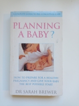 Planning a Baby by Dr. Sarah Brewer