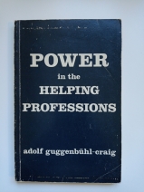 Power in the Helping Professions by A Gruggenbuhl-Craig
