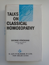 Talks on Classical Homoeopathy by George Vithoulkas