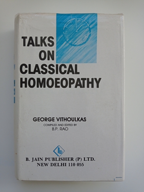 Talks on Classical Homoeopathy by George Vithoulkas