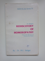 Rediscovery of Homoeopathy IV by Dr. M.L. Sehgal