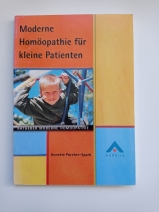 Moderne Homoopathie fur kleine Patienten by Annete Porcher-Spark