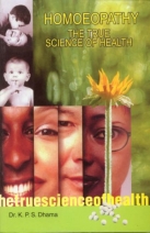 Homeopathy The True Science Of Health By Dharma