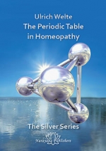 The Periodic Table in Homeopathy By Ulrich Weite
