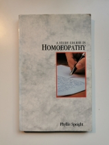 A STUDY COURSE IN HOMOEPATHY By Phyllis Speight