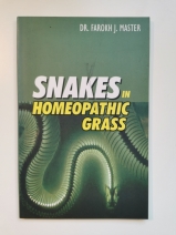SNAKES In Homeopathic Grass By Dr. Farokh J. Master