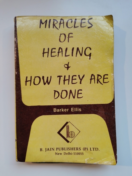 Miracles of Healing & How They are Done: A New Path to Health