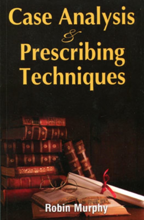 Case Analysis and Prescribing Techniques By Robin Murphy
