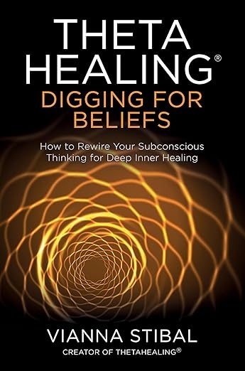 ThetaHealing®: Digging for Beliefs.