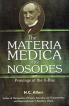 The Materia Medica of Nosodes-Provings of the X-Ray (Softcover)