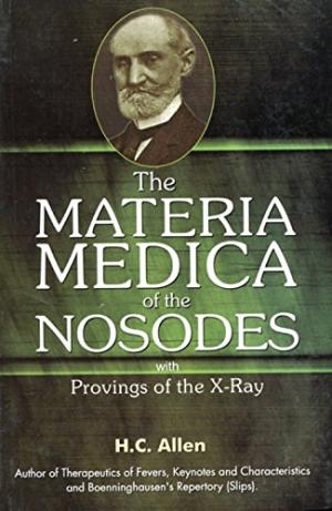 The Materia Medica of Nosodes-Provings of the X-Ray (Softcover)