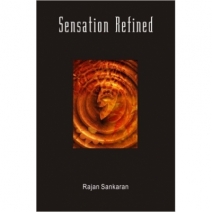 Sensation Refined By Rajan Sankaran
