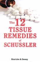 The Twelve Tissue Remedies of Schussler