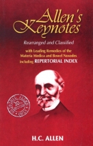 Allen's Keynotes Rearranged &amp; Classified with Repertorial Index by H.C. Allen